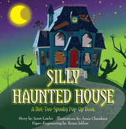 Silly Haunted House: A Not-Too-Spooky Pop-Up Book