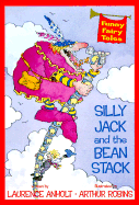 Silly Jack and the Bean Stack - Anholt, Laurence