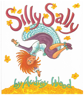 Silly Sally - Wood, Audrey