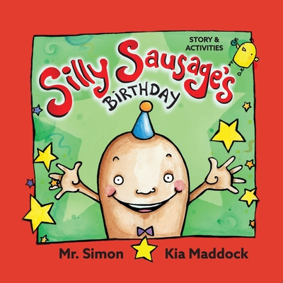 Silly Sausages' Birthday (US soft cover) STORY & ACTIVITIES: US English - Simon, Mr.