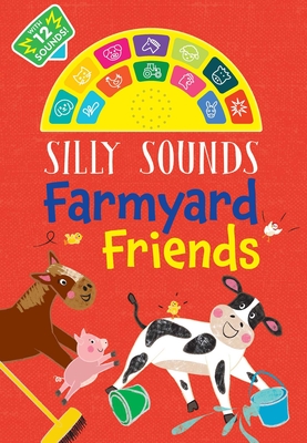 Silly Sounds: Farmyard Friends - 