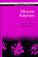 Siloxane Polymers - Clarson, Stephen J, and Semlyen, J Anthony