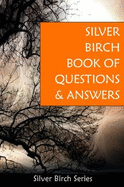 Silver Birch Book of Questions and Answers