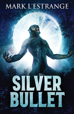 Silver Bullet - L'Estrange, Mark