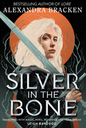 Silver in the Bone: Book 1: Deliciously dark romance from the NYT bestselling author of Lore