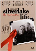 Silverlake Life: The View from Here - Peter Friedman; Tom Joslin