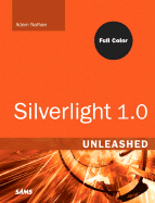Silverlight 1.0 Unleashed