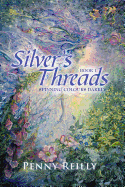 Silver's Threads: Spinning Colours Darkly