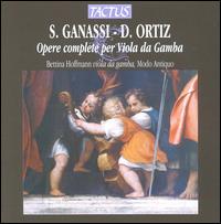 Silvestro Ganassi, Diego Ortiz: Opere complete per Viola da Gamba - Bettina Hoffmann (soprano gamba); Bettina Hoffmann (bass gamba); Modo Antiquo