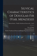 Silvical Characteristics of Douglas-fir (var. Menziesii); no.9