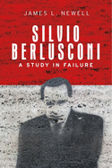 Silvio Berlusconi: A Study in Failure