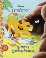 Simba's Daring Rescue - Random House Disney, and Posner-Sanchez, Andrea, and Disney Press (Creator)