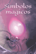 Simbolos magicos: Auto creaci?n - Personaje - Libro de hechizos - Hechizo - Brujer?a - Bruja - Brujer?a - Hechizo - Magia - Mago