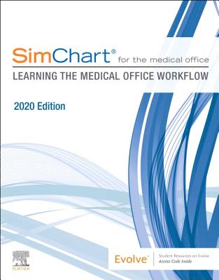 Simchart for the Medical Office: Learning the Medical Office Workflow - 2020 Edition - Elsevier Inc