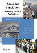 Simio and Simulation: Modeling, Analysis, Applications