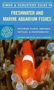 Simon and Schuster's Complete Guide to Freshwater and Marine Aquarium Fishes