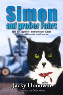 Simon auf groer Fahrt: Wie ein tapferer, streunender Kater ein weltberhmter Held wurde