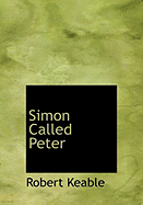 Simon Called Peter - Keable, Robert