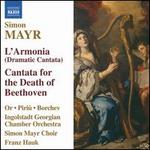 Simon Mayr: L'Armonia; Cantata for the Death of Beethoven
