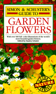 Simon & Schuster's Guide to Garden Flowers - Moggi, Guido, and Giugnolini, Luciano, and Schuler, Stanley (Editor)