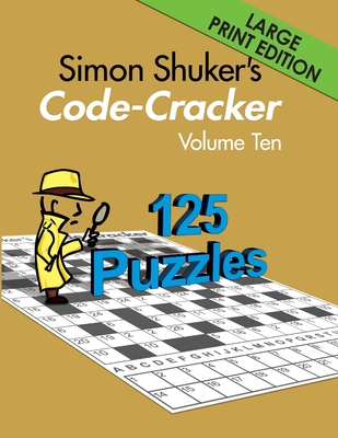 Simon Shuker's Code-Cracker, Volume Ten (Large Print Edition) - Shuker, Simon