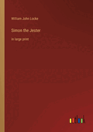 Simon the Jester: in large print
