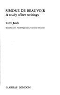 Simone de Beauvoir: Study of Her Writings - Keefe, Terry