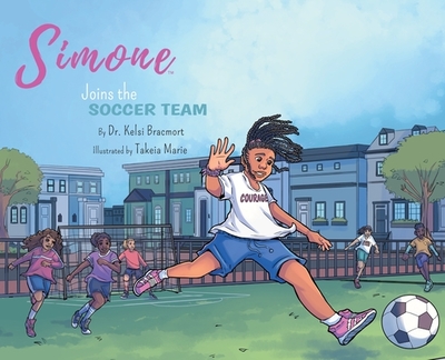 Simone Joins the Soccer Team - Bracmort, Kelsi