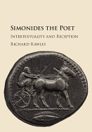 Simonides the Poet: Intertextuality and Reception
