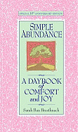 Simple Abundance: A Daybook of Comfort and Joy - Ban Breathnach, Sarah (Foreword by), and Mishler, William
