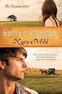 Simple Choices: Will a Missing Mennonite Teen End Gracie's Hopes for a Happy Future in Harmony? - Mehl, Nancy