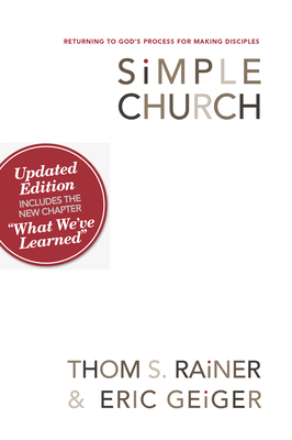 Simple Church: Returning to God's Process for Making Disciples - Rainer, Thom S, and Geiger, Eric