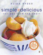 Simple & Delicious: Recipes from the Heart