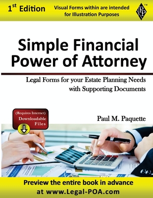 Simple Financial Power of Attorney: Fillable Legal Forms for your Estate Planning Needs with Supporting Documents - Paquette, Paul