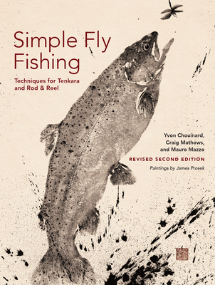Simple Fly Fishing (Revised Second Edition) - Chouinard, Yvon, and Mathews, Craig, and Mazzo, Mauro