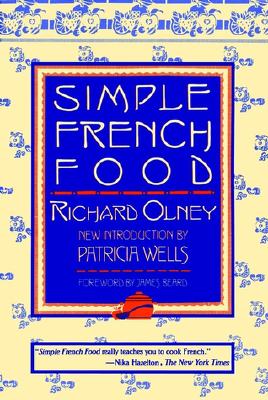 Simple French Food - Olney, Richard, and Beard, James (Foreword by)