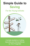 Simple Guide to Saving: For the Young & Broke