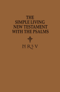 Simple Living New Testament with the Psalms-NRSV