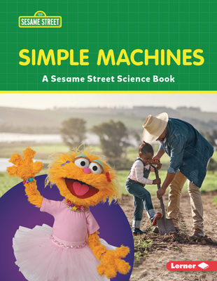 Simple Machines: A Sesame Street (R) Science Book - Miller, Marie-Therese