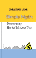 Simple Math: Deconstructing How We Talk About Wine