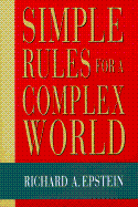 Simple Rules for a Complex World - Epstein, Richard A