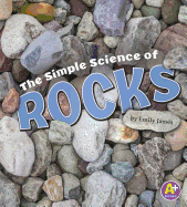 Simple Science of Rocks (Simply Science)