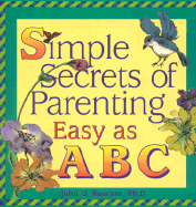 Simple Secrets of Parenting: Easy as ABC