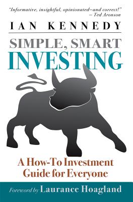 Simple, Smart Investing - Kennedy, Ian