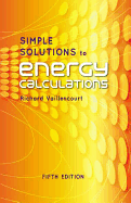 Simple Solutions to Energy Calculations, Fifth Edition