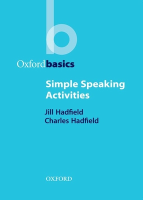 Simple Speaking Activities - Hadfield, Jill And Charles