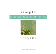 Simple Stamps & Stencils Style - Cohen, Sacha, and Baird, Ljiljana