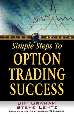 Simple Steps to Option Trading Success - Lentz, Steve, and Graham, Jim