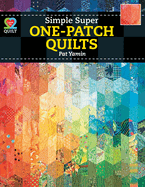 Simple Super One-Patch Quilts