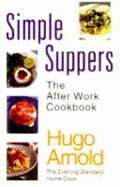 Simple Suppers: The After-Work Cookbook